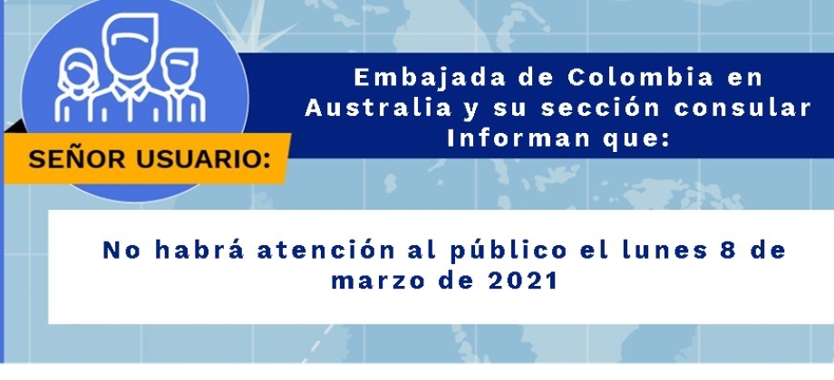 Embajada de Colombia en Australia y su sección consular no tendrán atención al público el 8 de marzo 