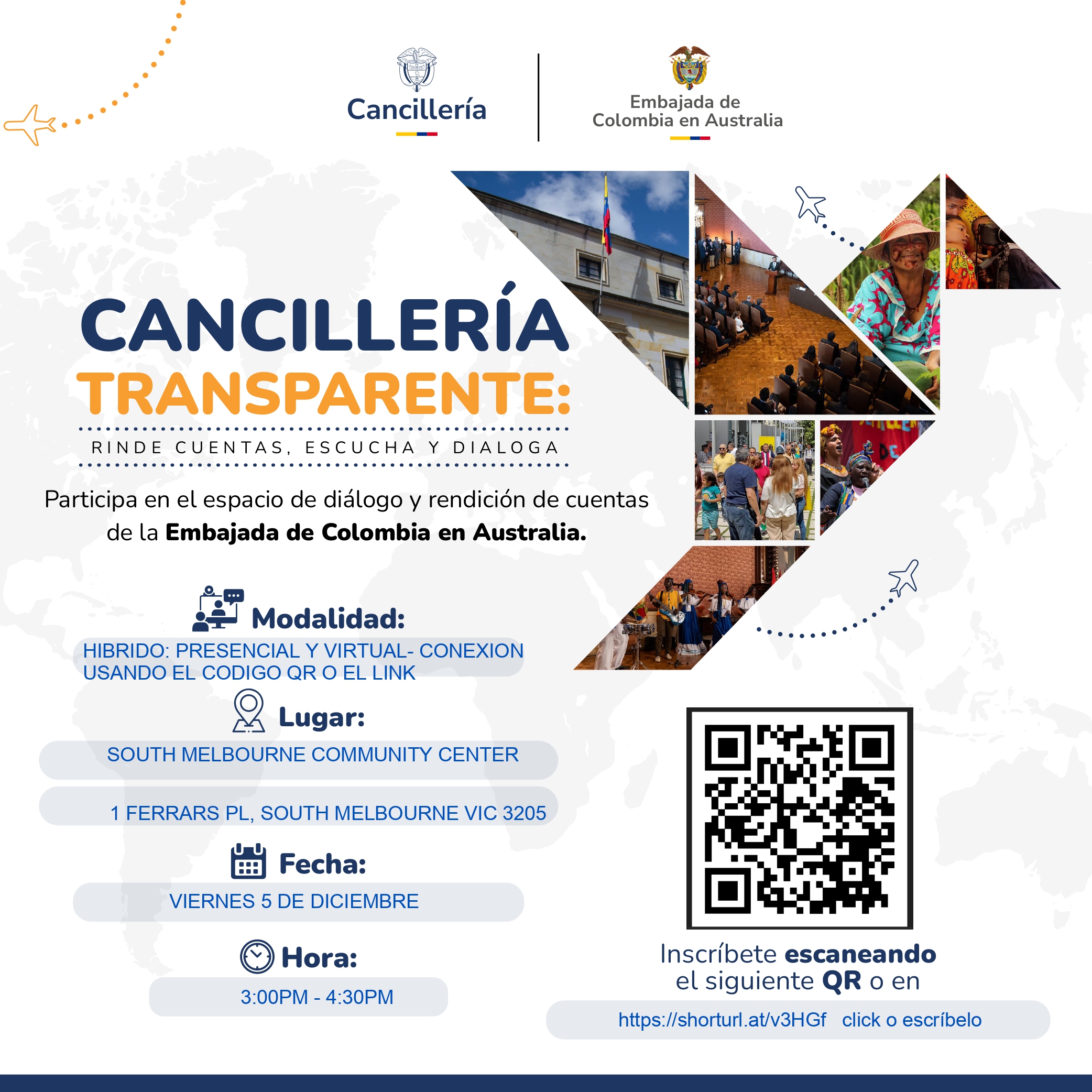 Estimados connacionales reciban todos una cordial invitación para participar en la rendición de cuentas de la Embajada de Colombia en Australia, que se adelantará el viernes 5 de diciembre de 2025 de 3:00pm a 4:30pm. Esta actividad será híbrida: presencial en la ciudad Melbourne y virtual por Teams con conexión a través del código (ver y publicar invitación adjunta) y el link https://shorturl.at/v3HGf