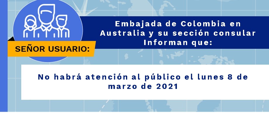 Embajada de Colombia en Australia y su sección consular no tendrán atención al público el 8 de marzo 