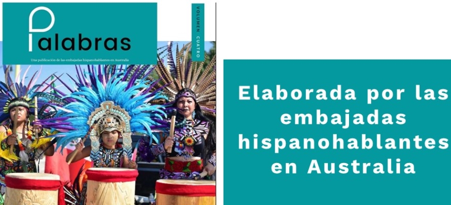 Embajada de Colombia en Australia presenta la cuarta edición de la revista Palabras, con un artículo especial sobre el Carnaval de Barranquilla