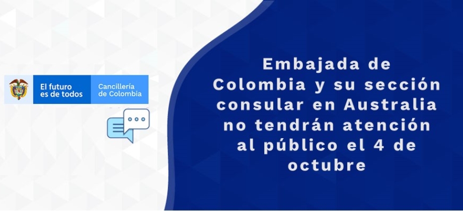 Embajada de Colombia y su sección consular en Australia no tendrán atención al público el 4 de octubre de 2021