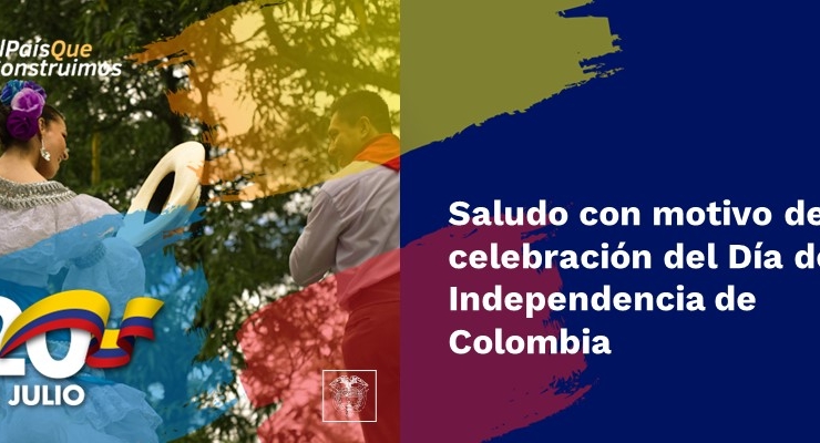 Saludo con motivo de la celebración del Día de la Independencia de Colombia