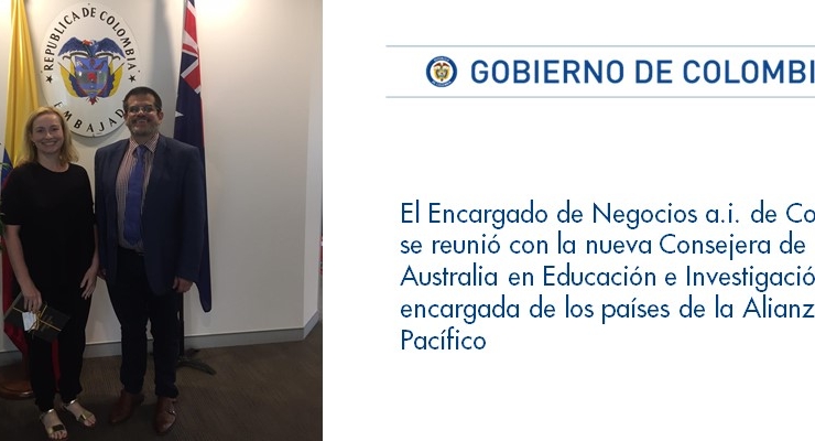 El Encargado de Negocios a.i de Colombia se reunió con la nueva Consejera de Australia en Educación e Investigación encargada de los países de la Alianza del Pacífico